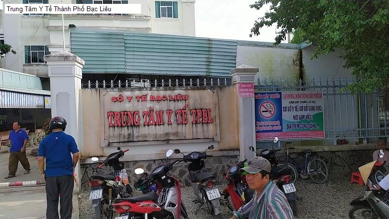 Trung Tâm Y Tế Thành Phố Bạc Liêu
