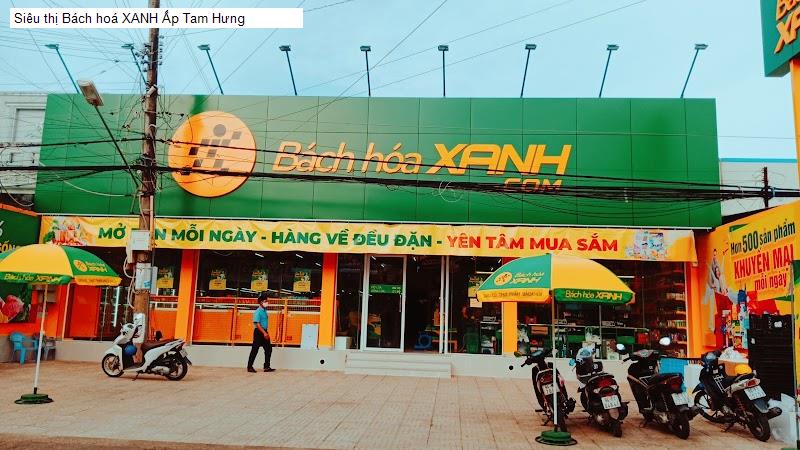 Siêu thị Bách hoá XANH Ấp Tam Hưng