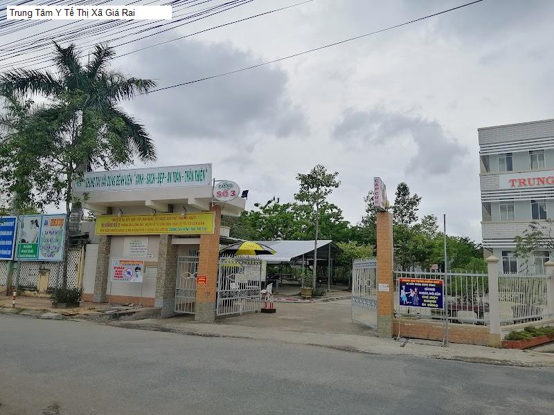 Trung Tâm Y Tế Thị Xã Giá Rai