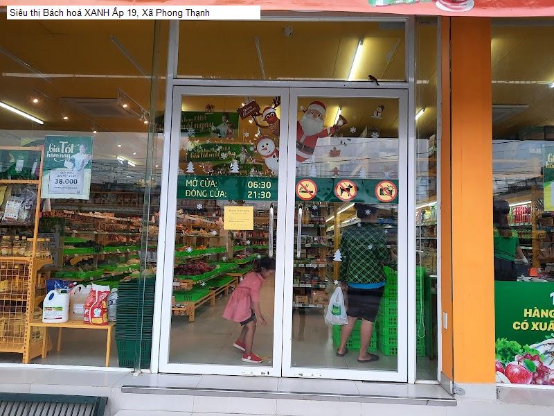 Siêu thị Bách hoá XANH Ấp 19, Xã Phong Thạnh