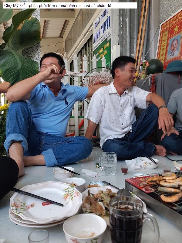 Chợ Mỹ Điền phân phối tôm mona bình minh và sú chân đỏ