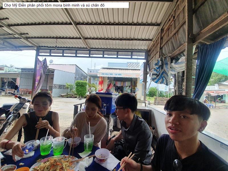 Chợ Mỹ Điền phân phối tôm mona bình minh và sú chân đỏ