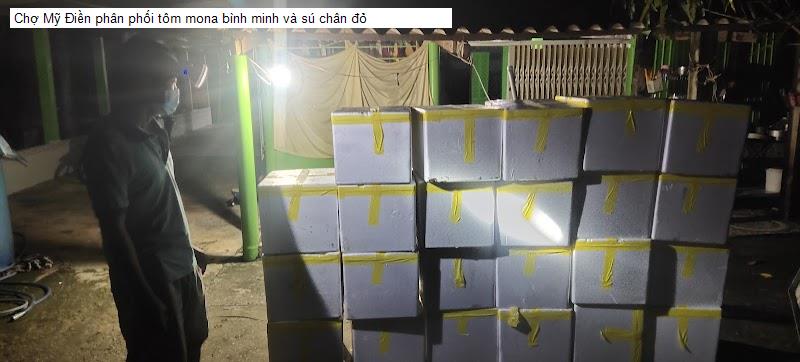 Chợ Mỹ Điền phân phối tôm mona bình minh và sú chân đỏ