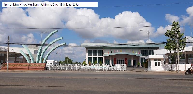 Trung Tâm Phục Vụ Hành Chính Công Tỉnh Bạc Liêu