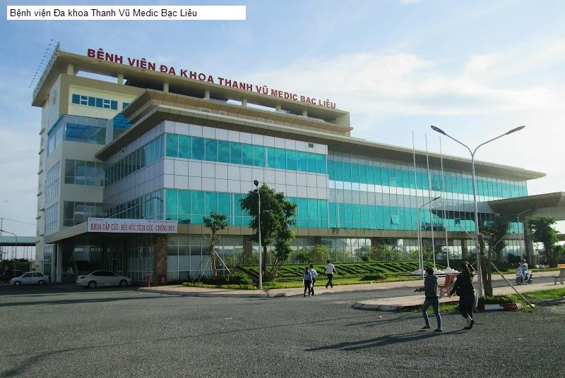 Bệnh viện Đa khoa Thanh Vũ Medic Bạc Liêu