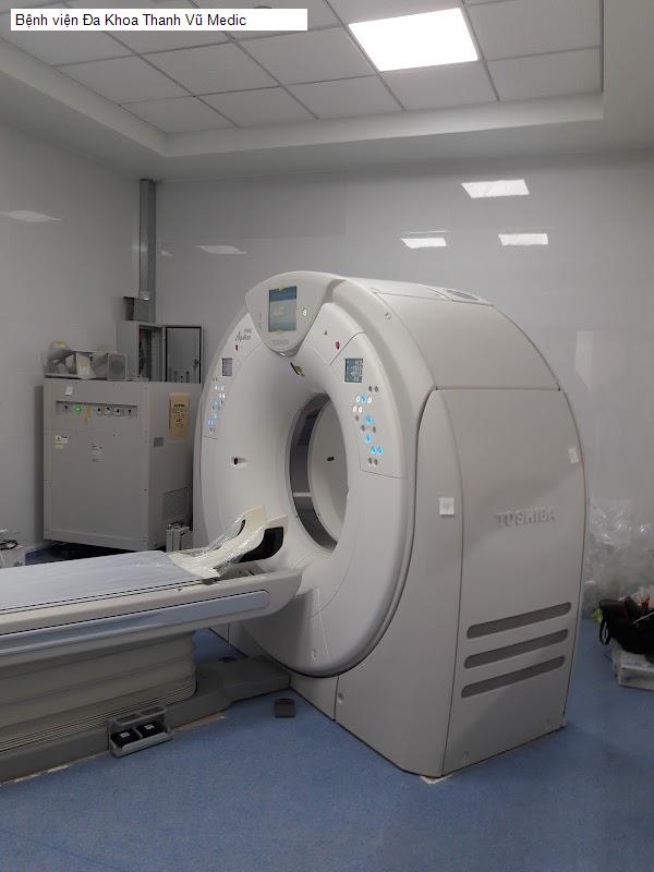 Bệnh viện Đa Khoa Thanh Vũ Medic